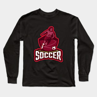 I'd Rather Be Playing Soccer Long Sleeve T-Shirt